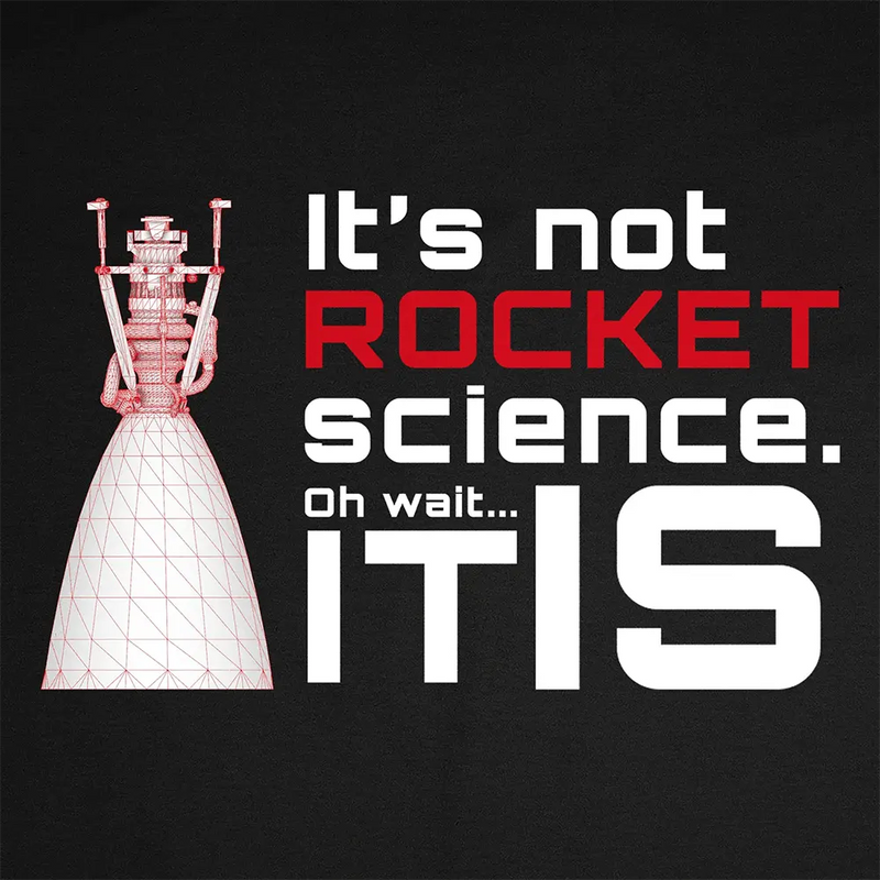 T-shirt It's Not Rocket Science