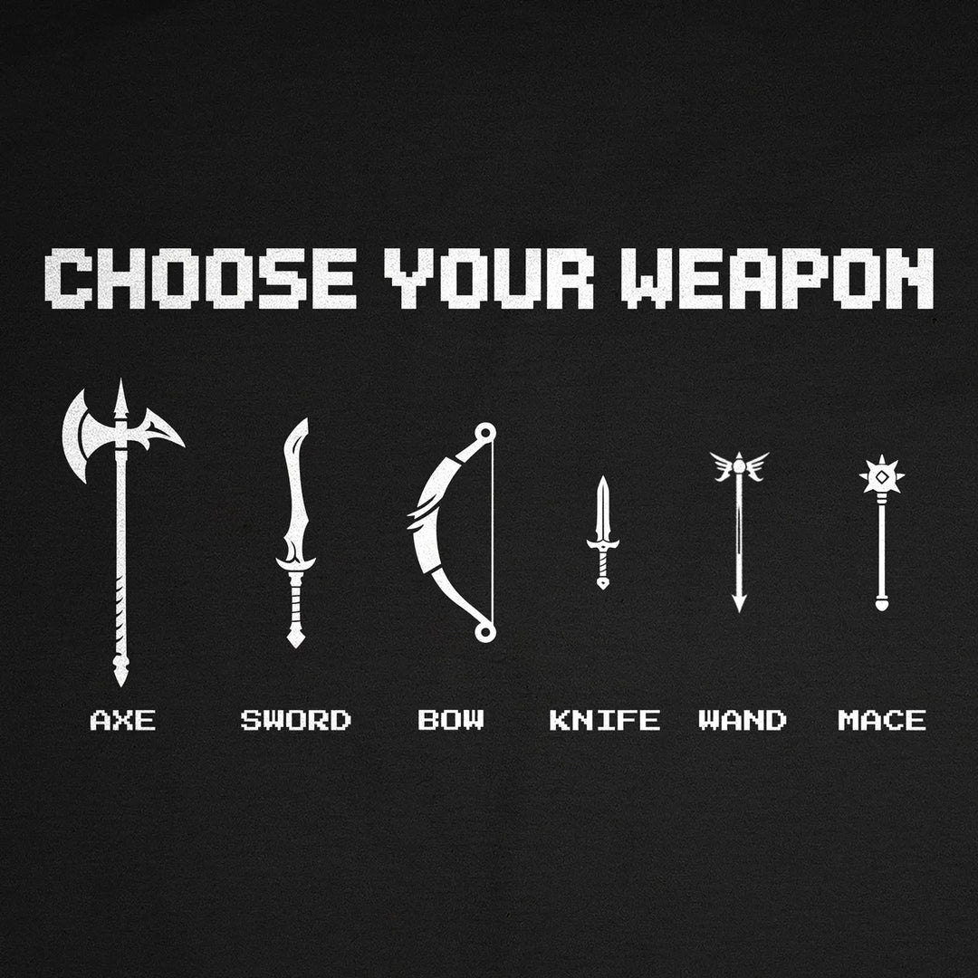 T-shirt Choose Your Weapon