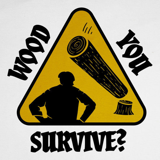 Hoodie Wood You Survive